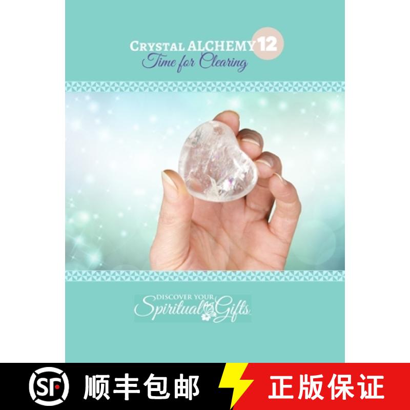 【3-4周达】Crystal Alchemy: 12 Clearing: Are you cleansing the energies around you and your space? [9781387450145]