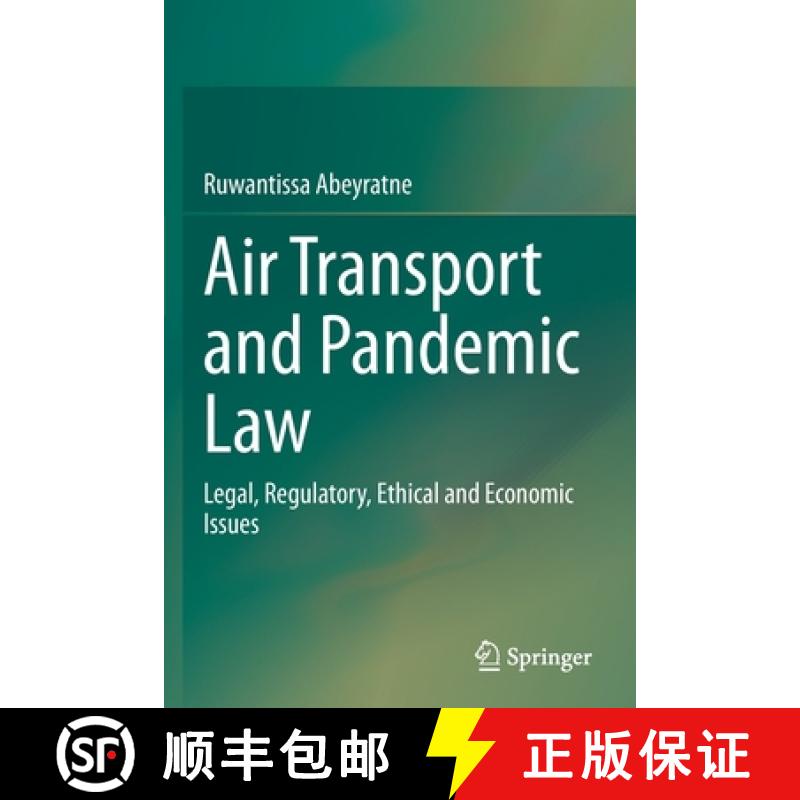 【3-4周达】Air Transport and Pandemic Law : Legal, Regulatory, Ethical and Economic Issues [9783030808877]