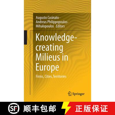【3-4周达】精装 Knowledge-creating Milieus in Europe : Firms, Cities, Territories (1st ed. 2016) [9783642451720]