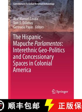 【3-4周达】The Hispanic-Mapuche Parlamentos: Interethnic Geo-Politics and Concessionary Spaces in Col... [9783030230203]