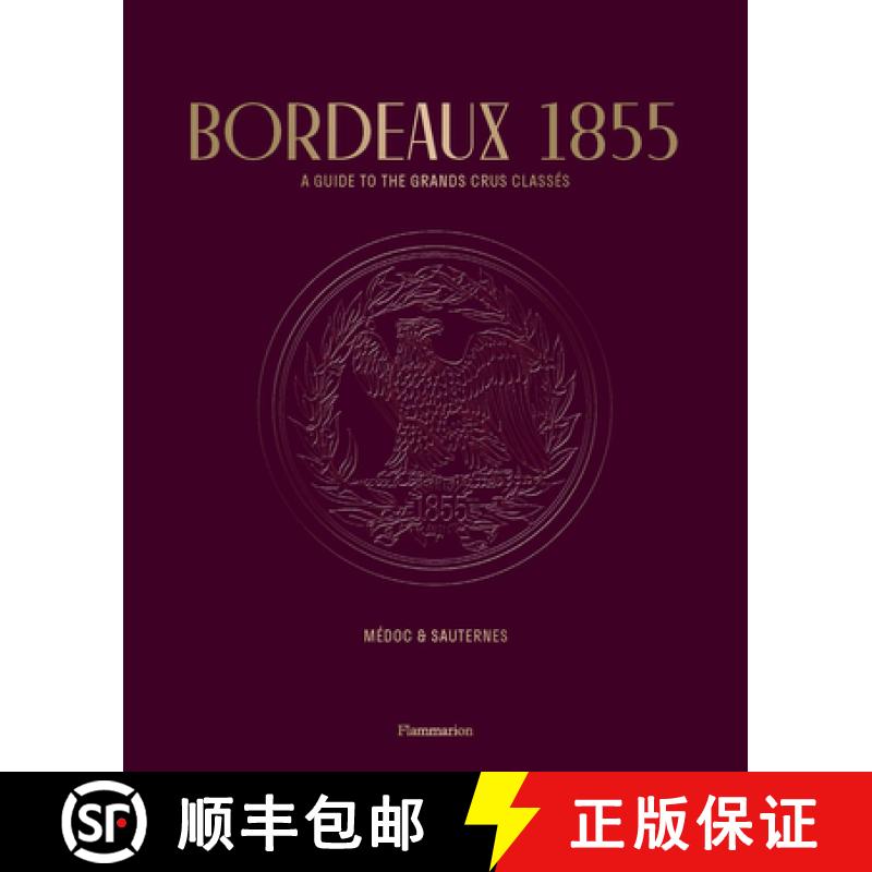 【3-4周达】Bordeaux 1855: A Guide to the Grands Crus Classés, Médoc & Sauternes [9782080471512]