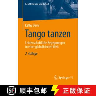 【3-4周达】Tango tanzen : Leidenschaftliche Begegnungen in einer globalisierten Welt (2. Auflage 2025) [9783658475802]