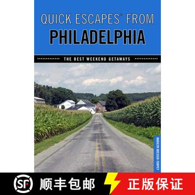 【3-4周达】Quick Escapes (R) From Philadelphia: The Best Weekend Getaways (4th Edition) [9780762754038]