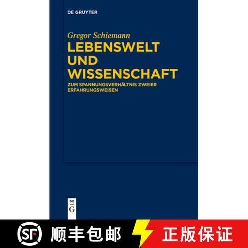 【3-4周达】Lebenswelt und Wissenschaft – Zum Spannungsverhältnis zweier Erfahrungsweisen [9783111269900]