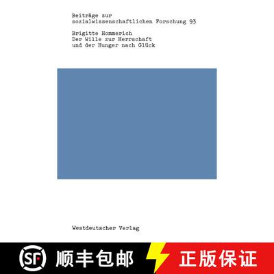 【3-4周达】Der Wille zur Herrschaft und der Hunger nach Glück: Max Webers Werk aus der Sicht der Kri... [9783531118376]