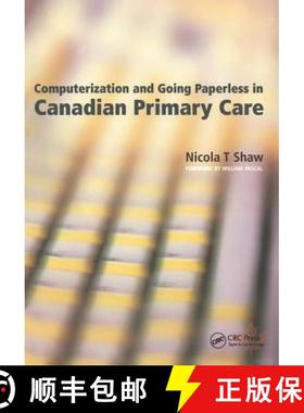 【3-4周达】Computerization and Going Paperless in Canadian Primary Care [9781857756234]