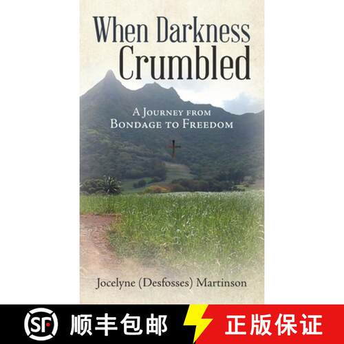 【3-4周达】精装 When Darkness Crumbled: A Journey from Bondage to Freedom [9781664229938]