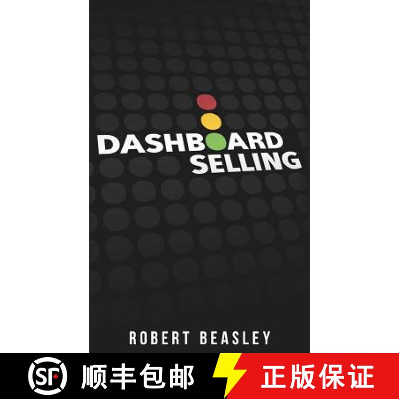 【3-4周达】Dashboard Selling: The Systematic, Repeatable Approach for Driving More Sales. [9780983432807]