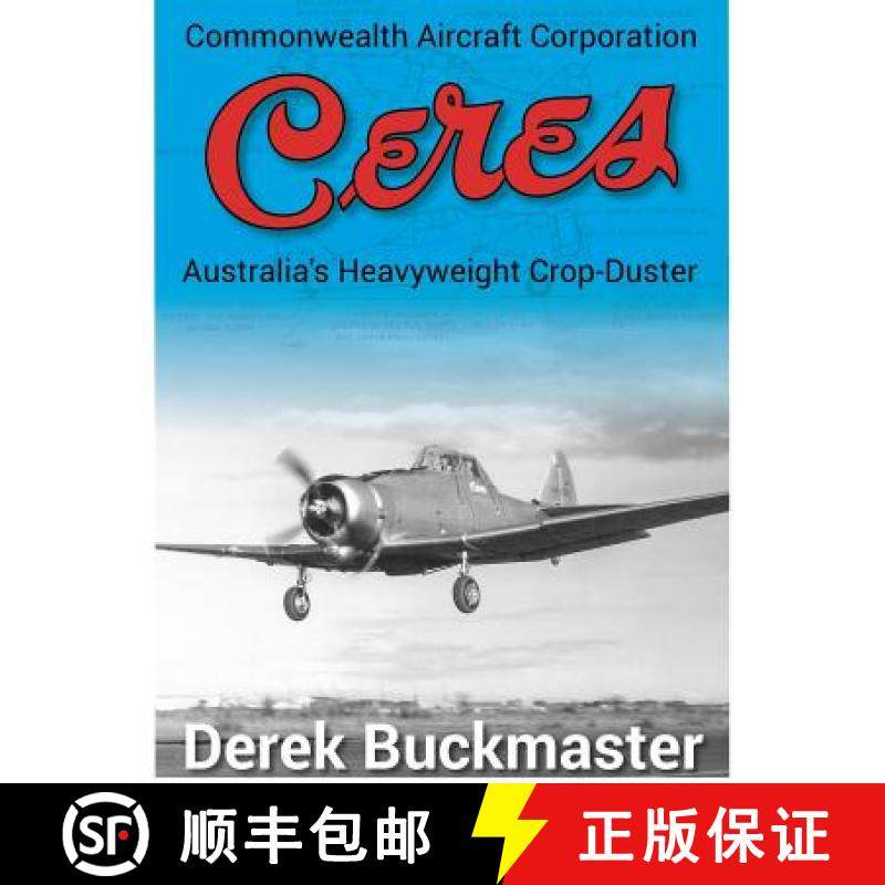 预订 Commonwealth Aircraft Corporation Ceres: Australia's Heavyweight Crop-Duster [9780994571304]