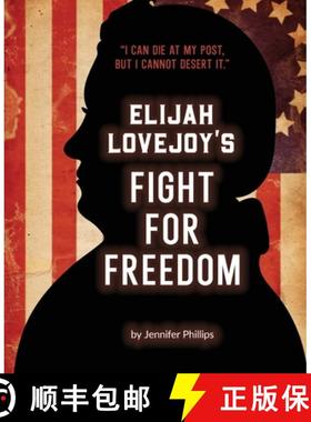 预订 Elijah Lovejoy's Fight for Freedom [9781734233629]