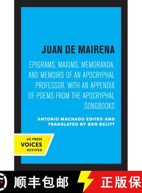 【3-4周达】Juan de Mairena: Epigrams, Maxims, Memoranda, and Memoirs of an Apocryphal Professor. With... [9780520332737]