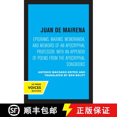 【3-4周达】Juan de Mairena: Epigrams, Maxims, Memoranda, and Memoirs of an Apocryphal Professor. With... [9780520332737]