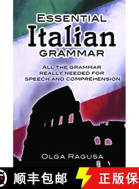 预订 Essential Italian Grammar: All The Grammer Really Needed For Speech And Comprehension [9780486207797]