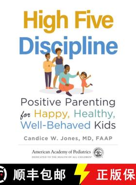 预订 High Five Discipline: Positive Parenting for Happy, Healthy, Well-Behaved Kids [9781610025171]