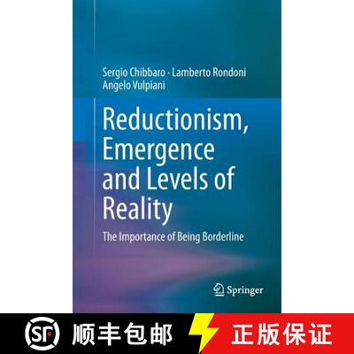 【3-4周达】Reductionism, Emergence and Levels of Reality : The Importance of Being Borderline (Softco... [9783319356426]