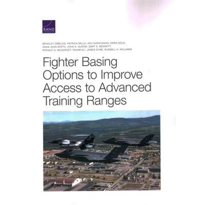 【4周达】Fighter Basing Options to Improve Access to Advanced Training Ranges [9781977406439]