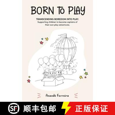 【3-4周达】Born to Play: Transcending Boredom into Play: Supporting children to become captains of th... [9780620926133]