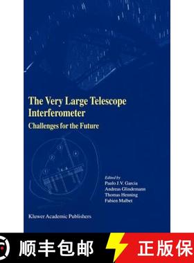 【3-4周达】The Very Large Telescope Interferometer Challenges for the Future [9781402015182]