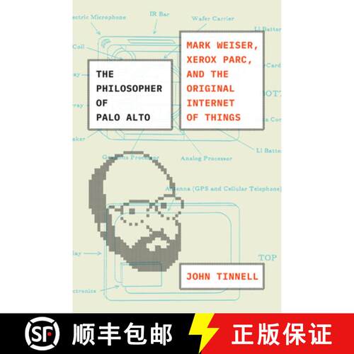 【3-4周达】精装 The Philosopher of Palo Alto: Mark Weiser, Xerox Parc, and the Original Internet of T... [9780226757209]