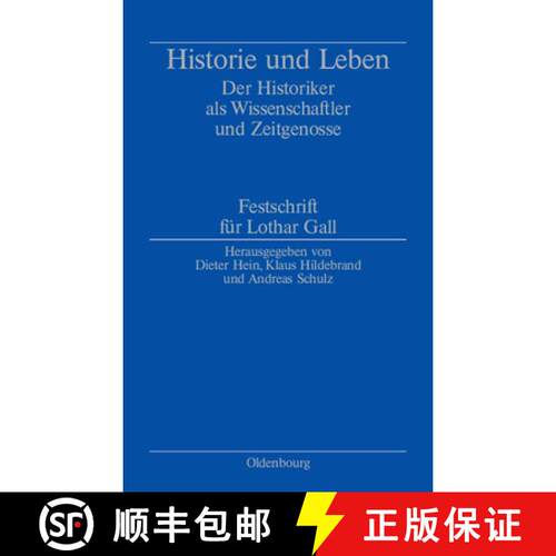 【3-4周达】精装 Historie und Leben – Der Historiker als Wissenschaftler und Zeitgenosse. Festschrift... [9783486580419]