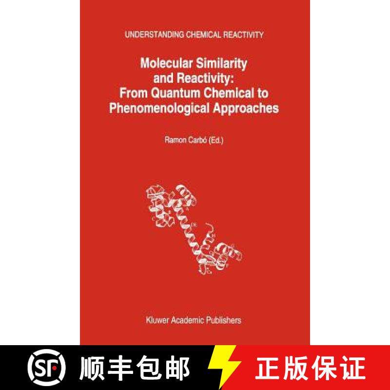 【3-4周达】Molecular Similarity and Reactivity : From Quantum Chemical to Phenomenological Approaches [9789048145096]