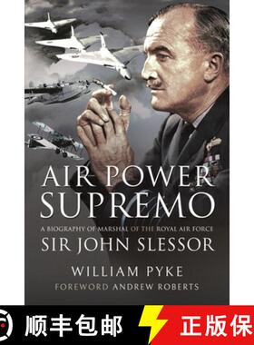 【3-4周达】Air Power Supremo: A Biography of Marshal of the Royal Air Force Sir John Slessor [9781399095525]