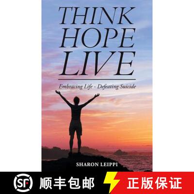 【3-4周达】Think Hope Live: Embracing Life - Defeating Suicide [9781504389662]
