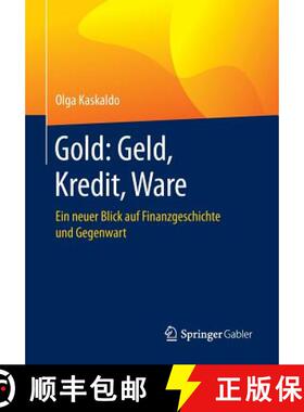 【3-4周达】Gold: Geld, Kredit, Ware : Ein neuer Blick auf Finanzgeschichte und Gegenwart [9783658217273]