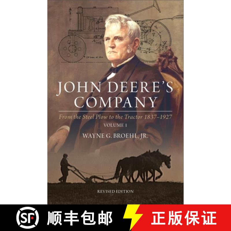 【3-4周达】John Deere's Company - Volume 1: From the Steel Plow to the Tractor 1837-1927 [9781642340808]