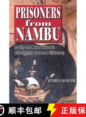 【3-4周达】Prisoners from Nambu – Reality and Make–Believe in 17th–Century Japanese Diplomacy [9780824824631]