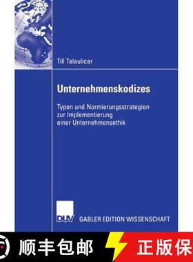 【3-4周达】Unternehmenskodizes : Typen und Normierungsstrategien zur Implementierung einer Unternehme... [9783835003415]