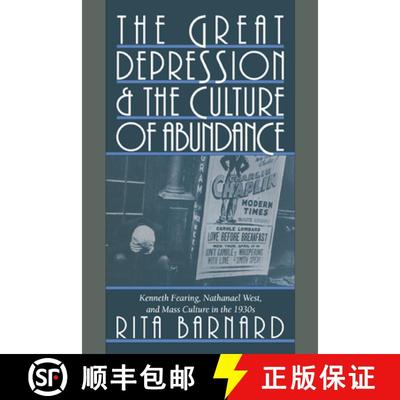【3-4周达】Great Depression and the Culture of Abundance: Kenneth Fearing, Nathanael West, and Mass C... [9780521450348]