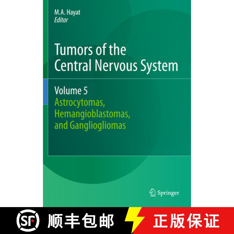 【3-4周达】Tumors of the Central Nervous System, Volume 5: Astrocytomas, Hemangioblastomas, and Gangl... [9789400738263]