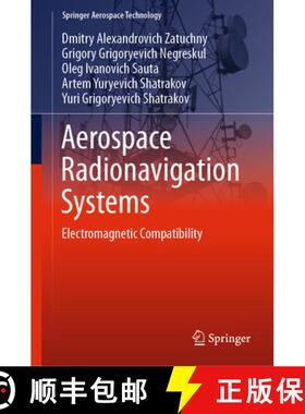 【3-4周达】Aerospace Radionavigation Systems: Electromagnetic Compatibility [9789811963407]