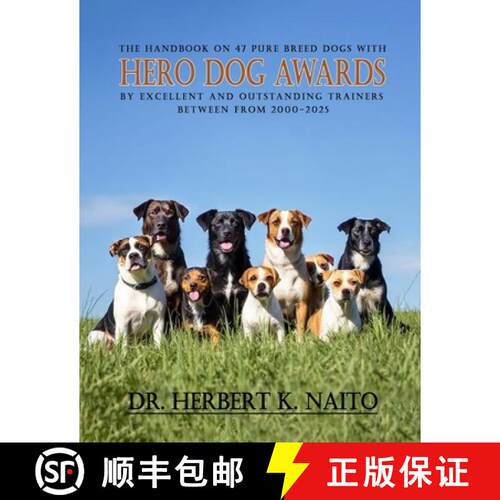 【3-4周达】The Handbook on 47 Pure Breed Dogs with Hero Dog Awards by Excellent and Outstanding Train... [9798893811230]