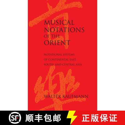 【3-4周达】精装 Musical Notations of the Orient: Notational Systems of Continental East, South, and C... [9780253386601]