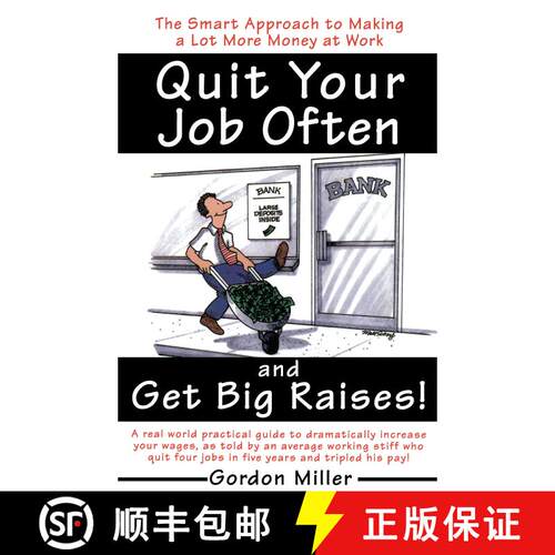 【3-4周达】Quit Your Job Often and Get Big Raises!: A Real-World Practical Guide to Dramatically Incr... [9780385495936]
