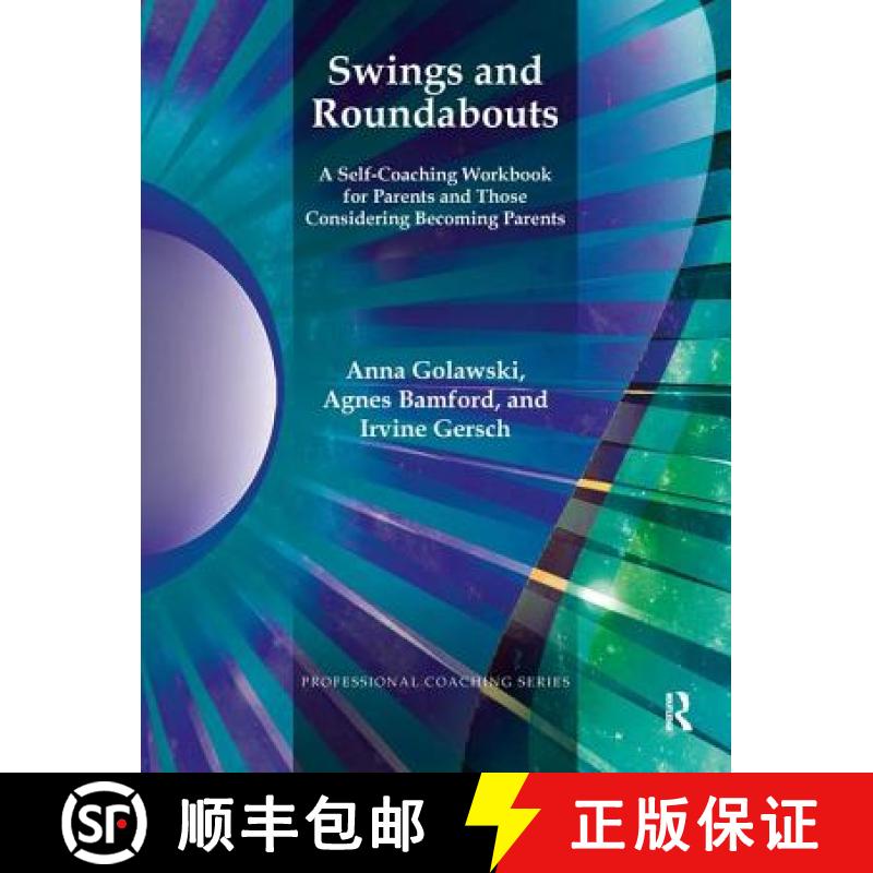 【3-4周达】Swings and Roundabouts: A Self-Coaching Workbook for Parents and Those Considering Becomin... [9781780491233]