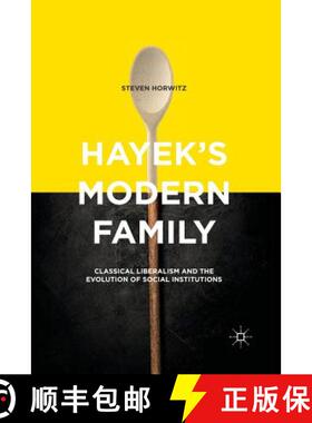 【3-4周达】Hayek's Modern Family : Classical Liberalism and the Evolution of Social Institutions [9781349562473]
