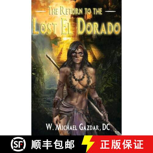 【3-4周达】The Return to the Lost El Dorado [9780964530133]