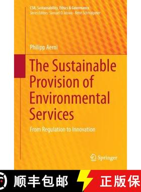 【3-4周达】The Sustainable Provision of Environmental Services : From Regulation to Innovation [9783319369822]