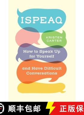 【3-4周达】Ispeaq: How to Speak Up for Yourself and Have Difficult Conversations [9781735699004]