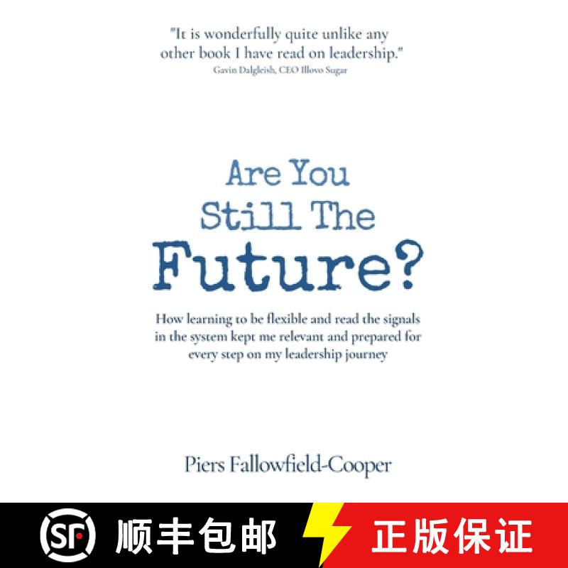【3-4周达】Are You Still The Future?: How learning to be flexible and read the signals in the system ... [9781908770332]