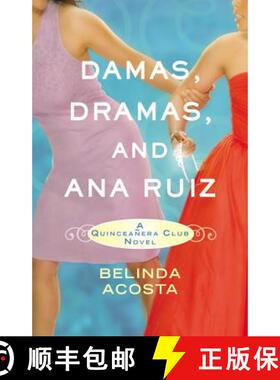 【3-4周达】Damas, Dramas, and Ana Ruiz: A Quinceañera Club Novel [9780446540513]