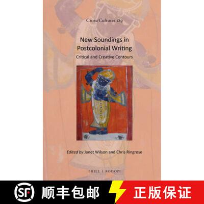 预订 精装 New Soundings in Postcolonial Writing: Critical and Creative Contours [9789004326415]