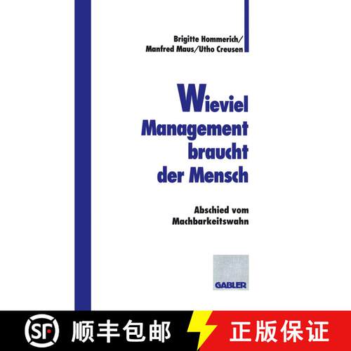 【3-4周达】Wieviel Management braucht der Mensch : Abschied vom Machbarkeitswahn [9783409187787]