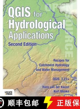 【3-4周达】QGIS for Hydrological Applications - Second Edition: Recipes for Catchment Hydrology and W... [9780986805233]