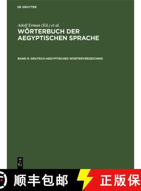 预订 Deutsch-Aegyptisches Worterverzeichnis: In Alphabetischer Und Sachlicher Ordnung Nebst Verzeichn... [9783112652497]