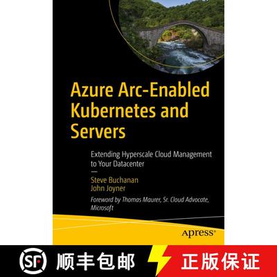 【3-4周达】Azure Arc-Enabled Kubernetes and Servers : Extending Hyperscale Cloud Management to Your D... [9781484277676]