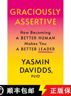 【3-4周达】Graciously Assertive : How Becoming a Better Human Makes You a Better Leader [9781640656994]